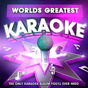 Worlds Greatest Karaoke - The only Karaoke album you'll ever need