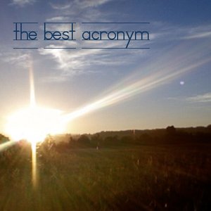Image for 'the best acronym'