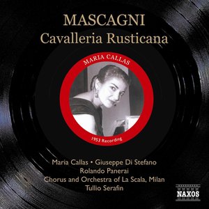 Mascagni: Cavalleria Rusticana (Callas, Di Stefano, Serafin) (1953)