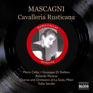 Image for 'Mascagni: Cavalleria Rusticana (Callas, Di Stefano, Serafin) (1953)'