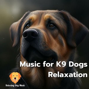 Music for K9 Dogs Relaxation