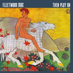 Then Play On (2013 Remaster) [Expanded Edition]