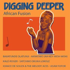 Digging Deeper: African Fusion