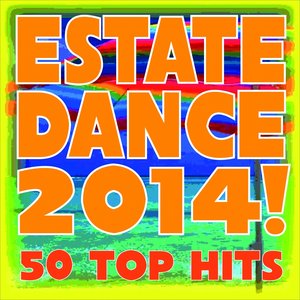 Estate Dance 2014! (50 Top Hits)