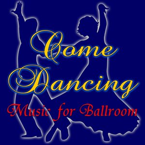 Come Dancing (Music For Ballroom)