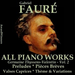 Fauré Vol. 3 - All Piano Works 2