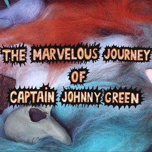 The Marvelous Journey of Captain Johnny Green