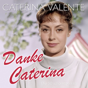 CATARINA VALENTE - Danke Caterina - Zortam Music