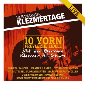 10. Bamberger Klezmertage - 10 Yorn Freylekhe Lidele (Live)