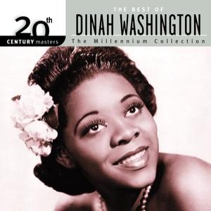 20th Century Masters: The Millennium Collection: Best Of Dinah Washington