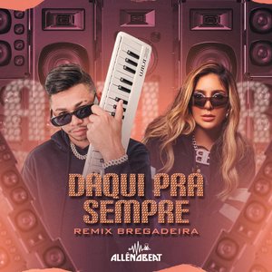 DAQUI PRA SEMPRE-REMIX