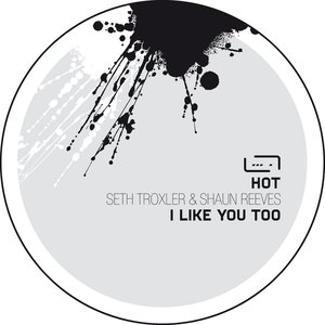 Hot - I Like You Too