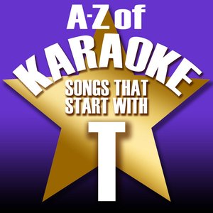 A-Z of Karaoke - Songs That Start with "T" (Instrumental Version)