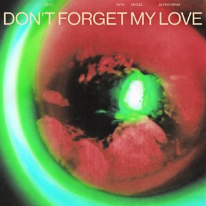 Don’t Forget My Love (BURNS Remix) - Single