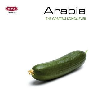 The Greatest Songs Ever: Arabia