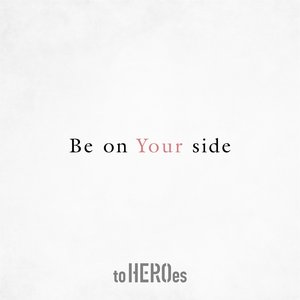 Be on Your side