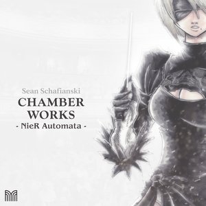 Chamber Works: NieR Automata