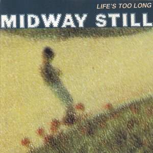 Life's Too Long [Explicit]