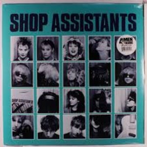 Shop Assistants Anthology (1985-1986)