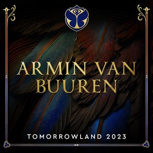 Tomorrowland 2023: Armin van Buuren at Mainstage, Weekend 1 (DJ Mix)