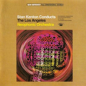 Stan Kenton Conducts The Los Angeles Neophonic Orchestra