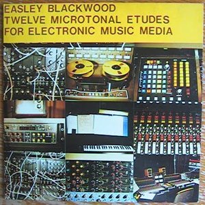 Microtonal Compositions by Easley Blackwood