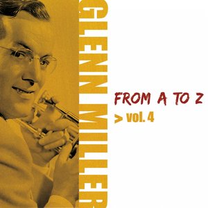 Glenn Miller from A to Z, vol.4