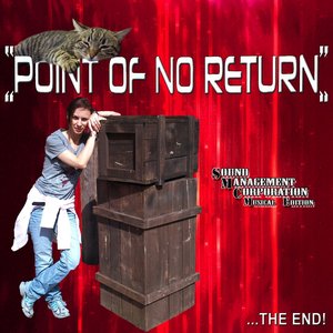 Point of No Return... The End!