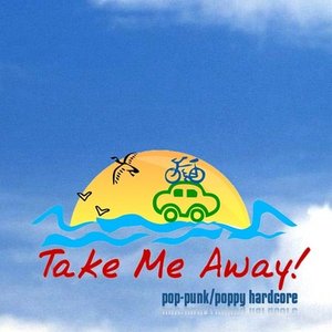 Image for 'Take Me Away!'