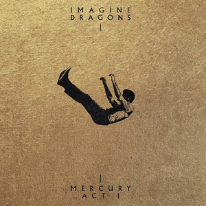 Imagine Dragons - Mercury - Act I - Zortam Music