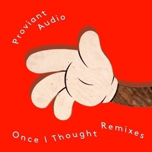 Once I Thought – Remixes