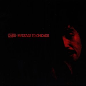 Sabu - Message To Chicago