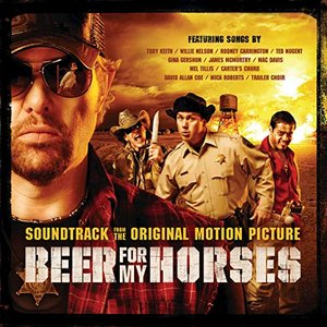 Beer for My Horses (Original Motion Picture Soundtrack)