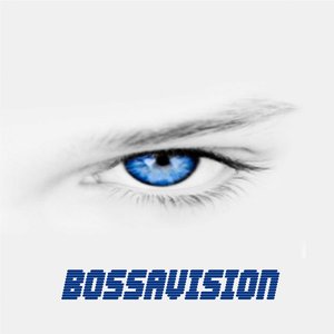 Bossavision