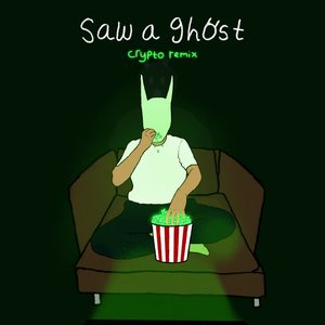 saw a ghost (Crypto Remix)