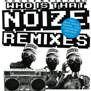 Who Is That Noize Remixes