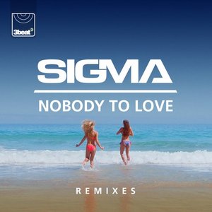 Nobody To Love (Remixes)