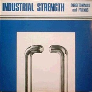 Industrial Strength