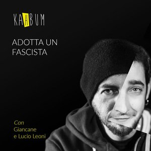 Adotta un fascista (feat. Giancane & Lucio Leoni)