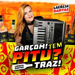 Garçom! Tem Pitu? Traz!