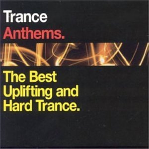 Trance Anthems - The Best Uplifting and Hard Trance