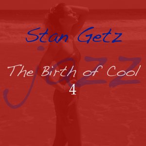 The Birth of Cool, Vol. 4