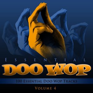 Essential Doo Wop, Vol. 4 (100 Essential Doo Wop Tracks)