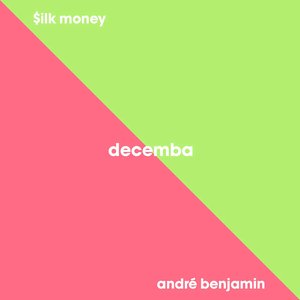 Decemba (Remix) [feat. $ilk Money & André Benjamin] - Single