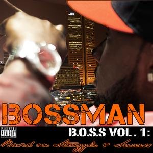 B.O.S.S. Vol 1 Based On Struggle And Success