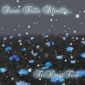 snow falls blindly