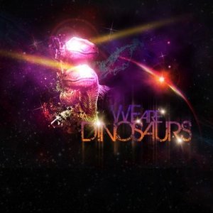 We Are Dinosaurs 的头像