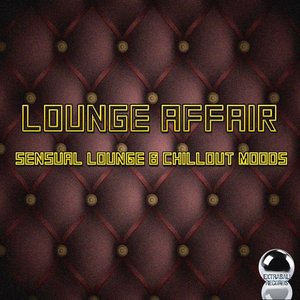 Lounge Affair (Sensual Lounge & Chillout Moods)