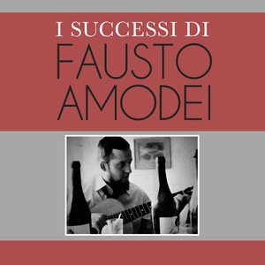 I Successi di Fausto Amodei