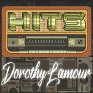 Hits of Dorothy Lamour